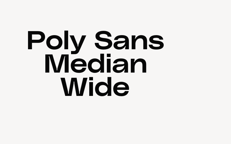 Poly Sans Median Wide Font