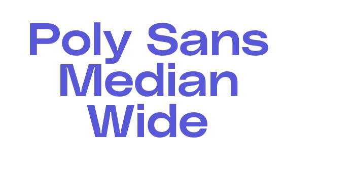 Poly Sans Median Wide Font Download