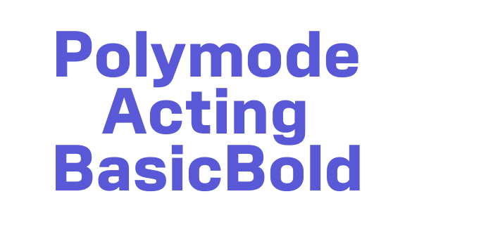 Polymode Acting BasicBold Font Download