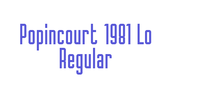 Popincourt 1981 Lo Regular Font Download