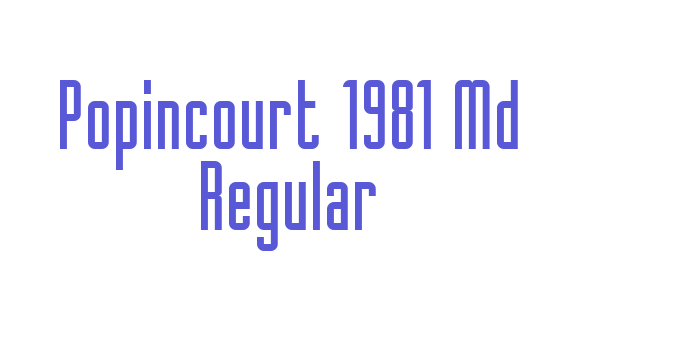 Popincourt 1981 Md Regular Font Download