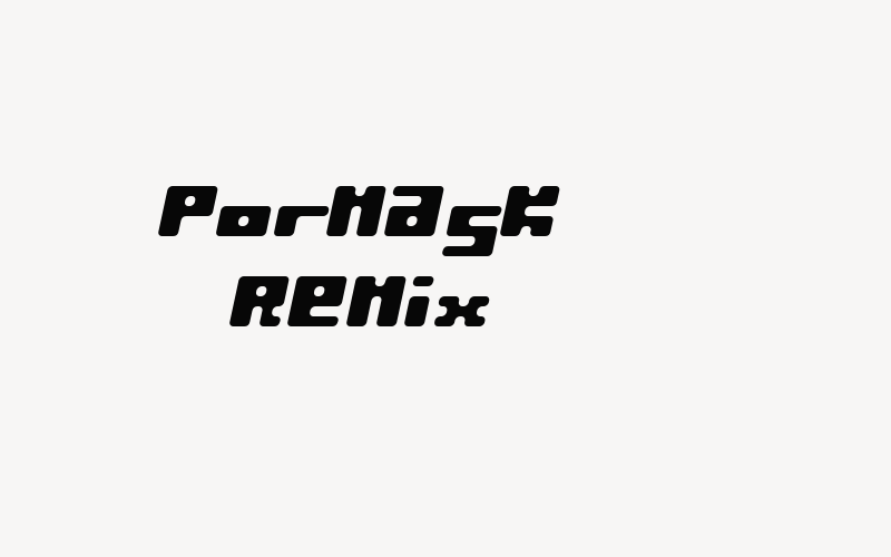 Pormask Remix Font