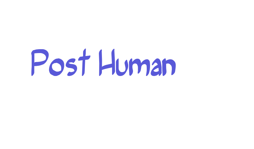 Post Human Font