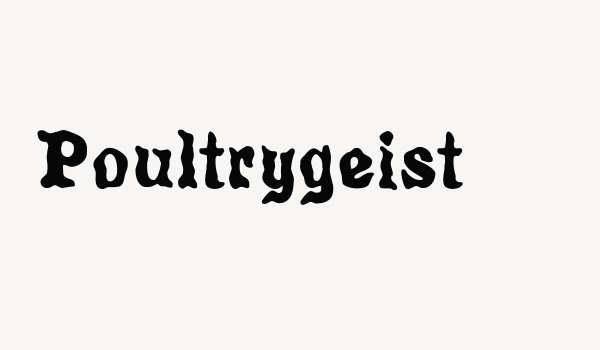 Poultrygeist Font