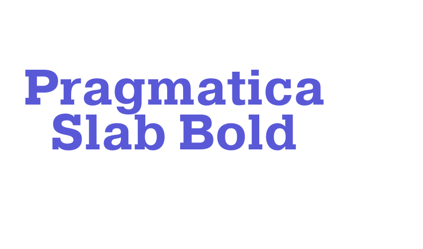 Pragmatica Slab Bold Font Download