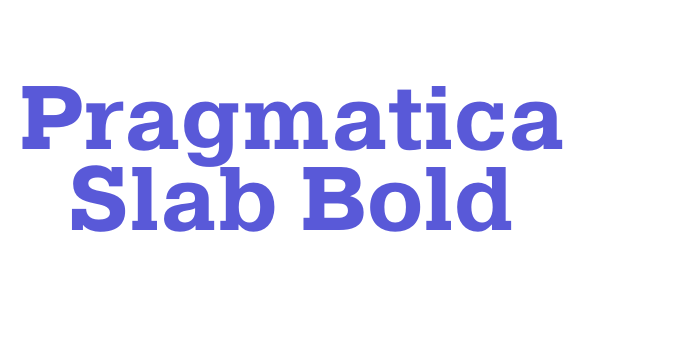 Pragmatica Slab Bold Font Download