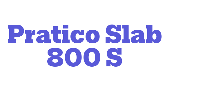 Pratico Slab 800 S Font Download