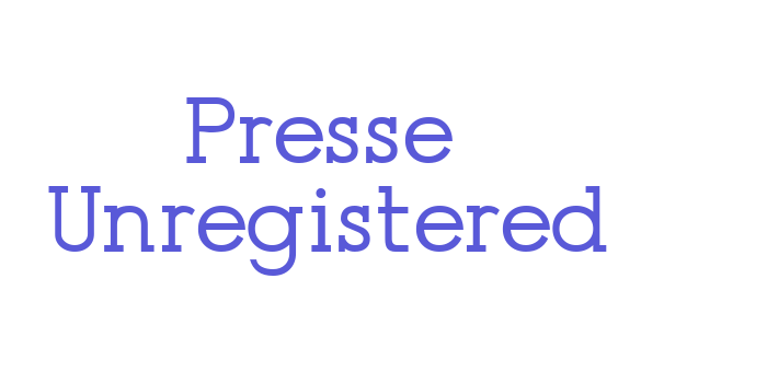 Presse (Unregistered) Font Download