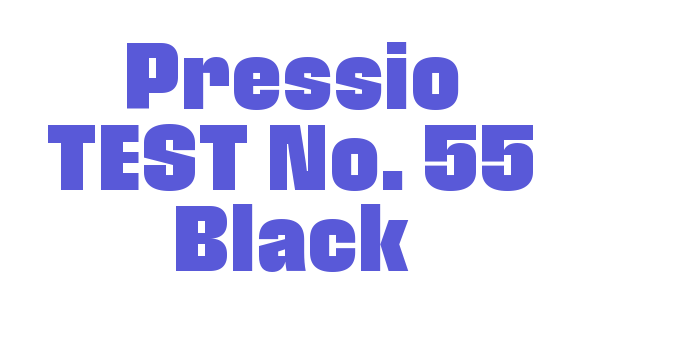 Pressio TEST No. 55 Black Font Download