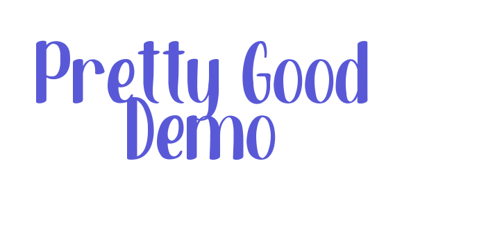 Pretty Good Demo Font Download