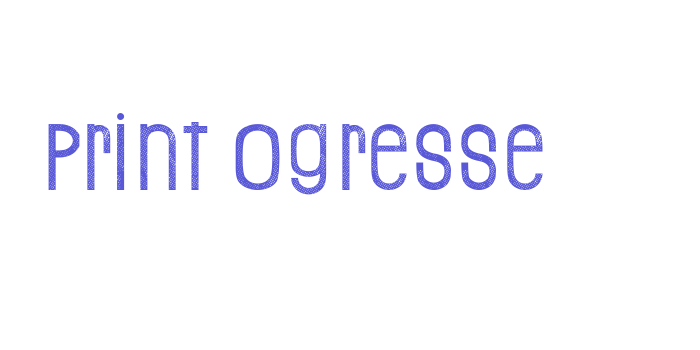 Print Ogresse Font Download