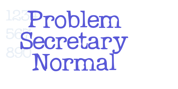 Problem Secretary Normal font