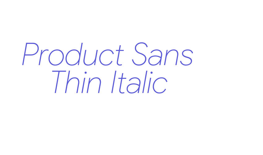 Product Sans Thin Italic Font