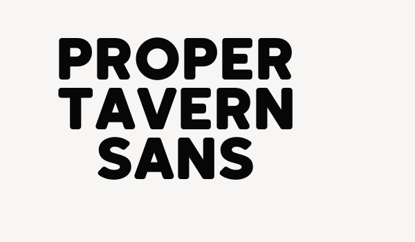 Proper Tavern Sans Font