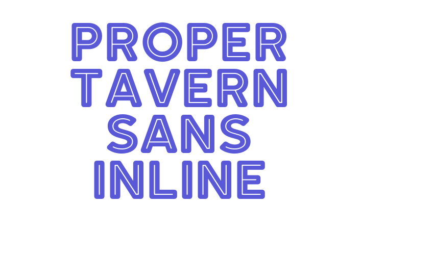 Proper Tavern Sans InLine Font