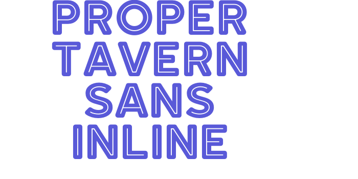 Proper Tavern Sans InLine Font Download