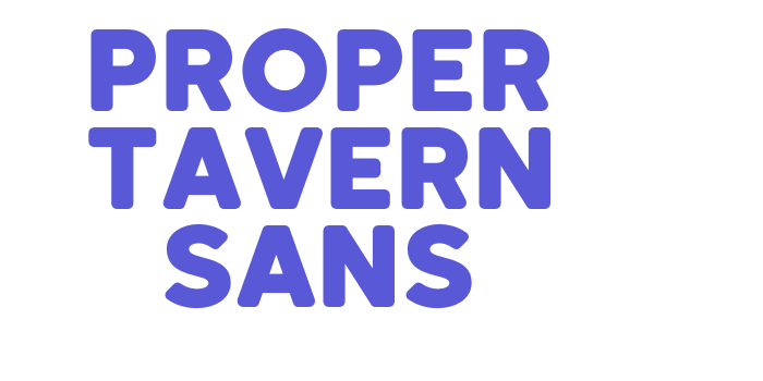 Proper Tavern Sans Font