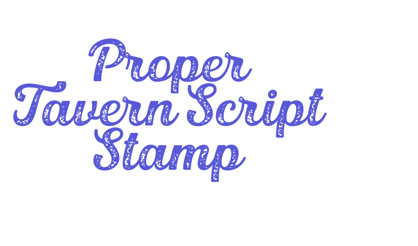 Proper Tavern Script Stamp Font Download