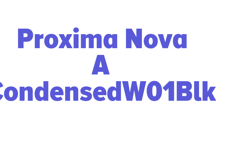 Proxima Nova A CondensedW01Blk Font Download