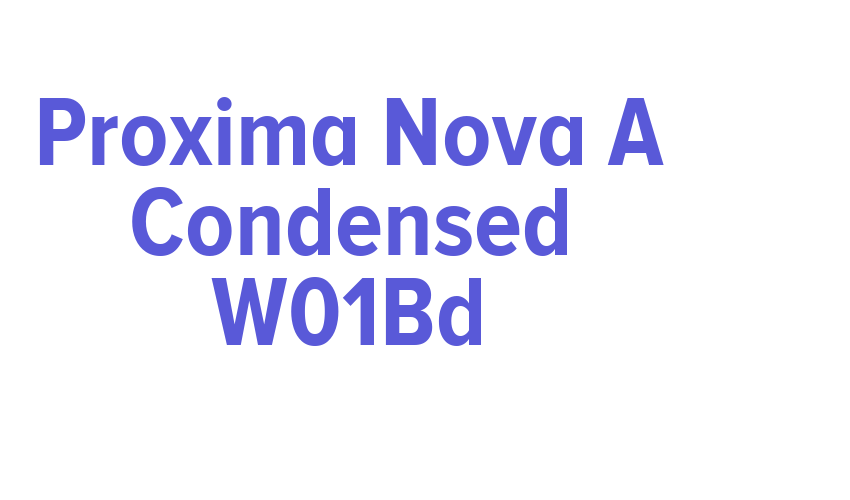 Proxima Nova A Condensed W01Bd Font Download