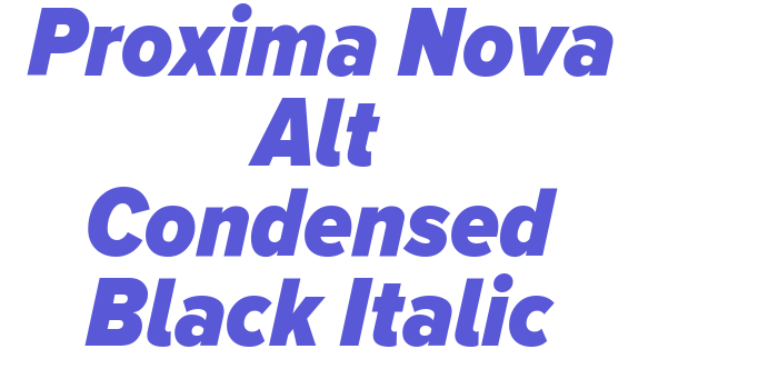 Proxima Nova Alt Condensed Black Italic Font Download