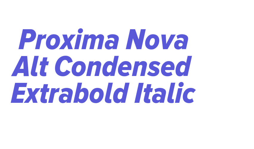 Proxima Nova Alt Condensed Extrabold Italic Font Download