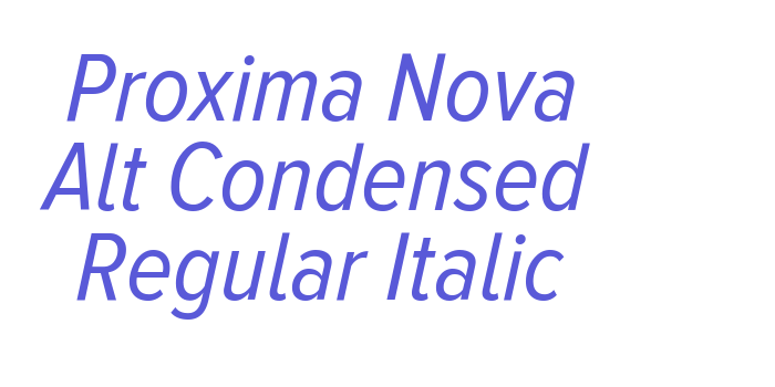 Proxima Nova Alt Condensed Regular Italic Font Download