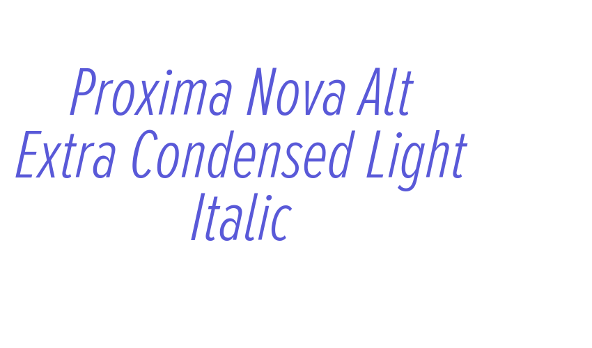 Proxima Nova Alt Extra Condensed Light Italic Font Download