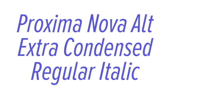 Proxima Nova Alt Extra Condensed Regular Italic Font Download