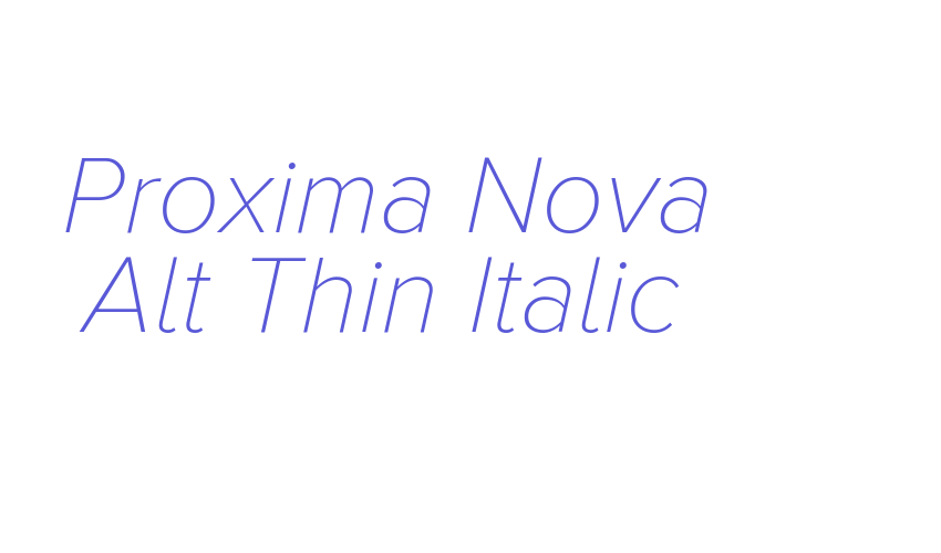 Proxima Nova Alt Thin Italic Font Download