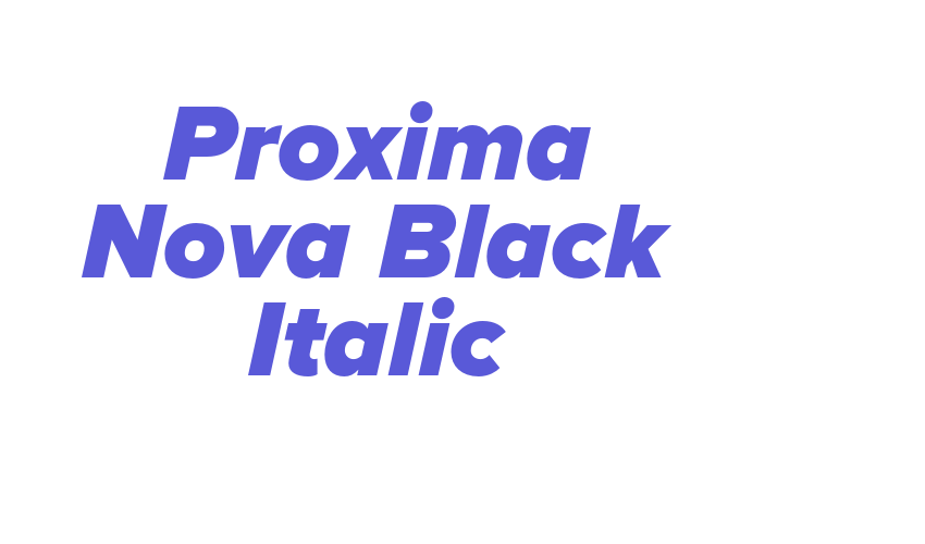 Proxima Nova Black Italic Font Download