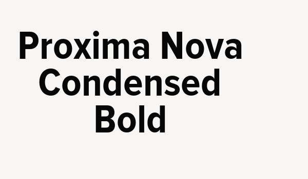 Proxima Nova Condensed Bold Font