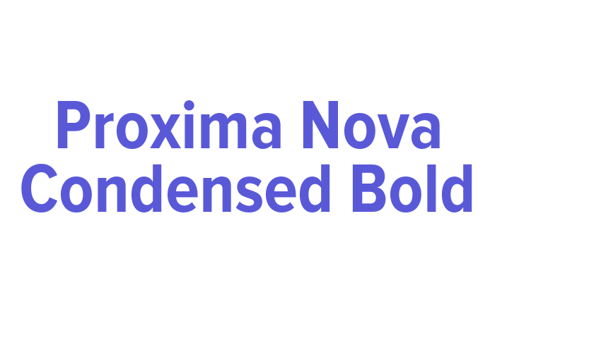 Proxima Nova Condensed Bold Font Download