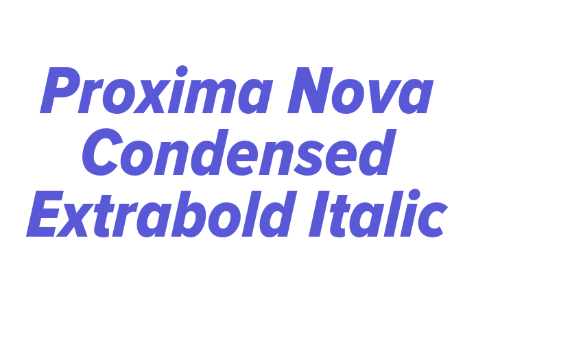 Proxima Nova Condensed Extrabold Italic Font Download