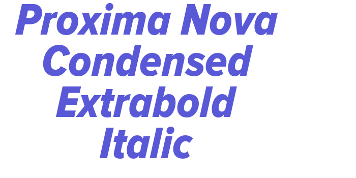 Proxima Nova Condensed Extrabold Italic Font Download