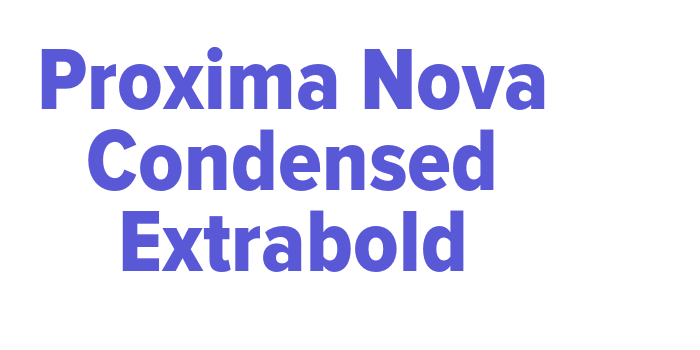 Proxima Nova Condensed Extrabold Font Download