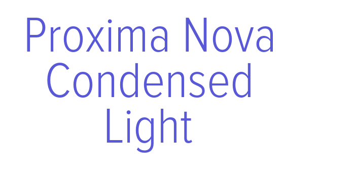 Proxima Nova Condensed Light Font