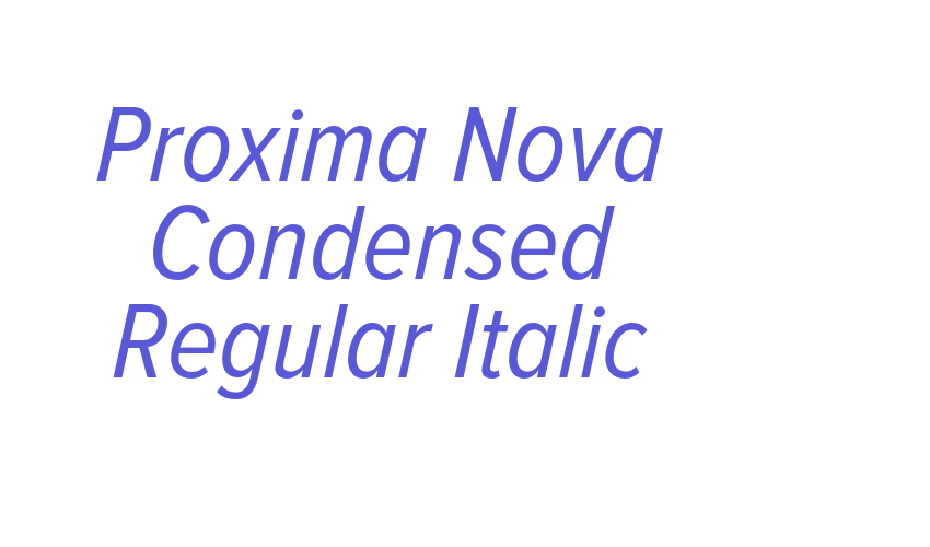 Proxima Nova Condensed Regular Italic Font Download