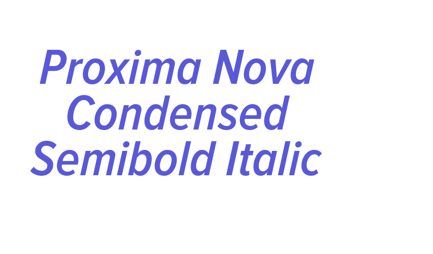 Proxima Nova Condensed Semibold Italic Font Download