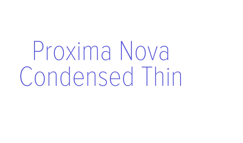 Proxima Nova Condensed Thin Font Download