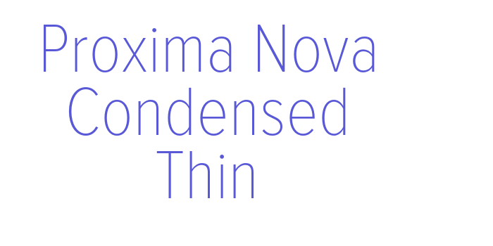 Proxima Nova Condensed Thin Font