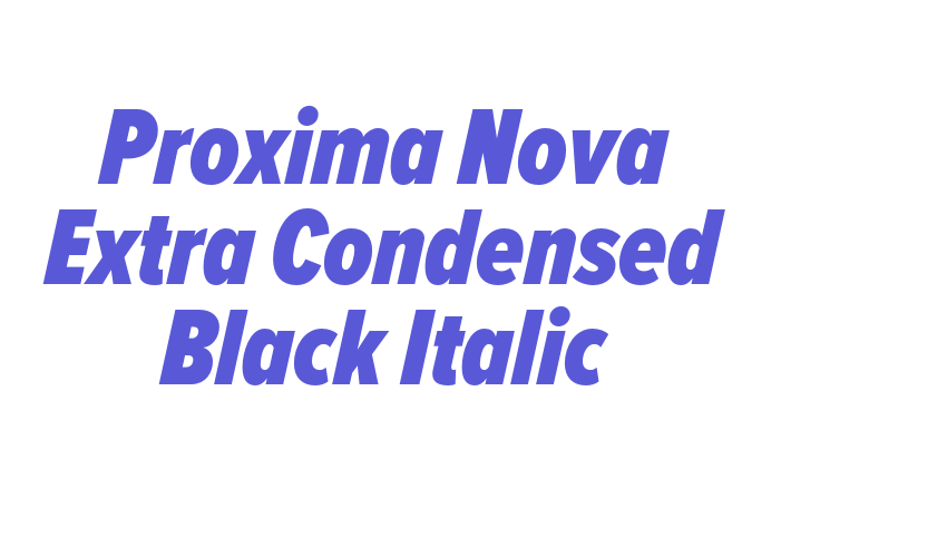 Proxima Nova Extra Condensed Black Italic Font Download