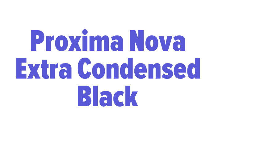 Proxima Nova Extra Condensed Black Font Download