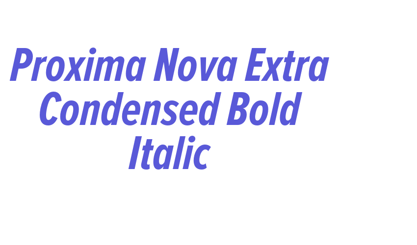 Proxima Nova Extra Condensed Bold Italic Font Download