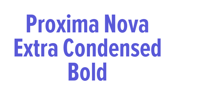 Proxima Nova Extra Condensed Bold Font Download