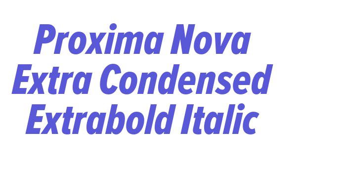 Proxima Nova Extra Condensed Extrabold Italic Font Download