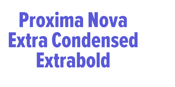 Proxima Nova Extra Condensed Extrabold Font Download