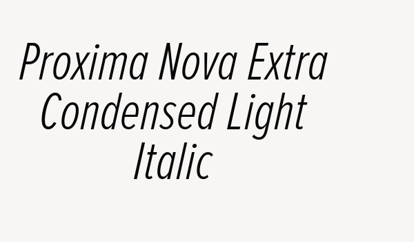 Proxima Nova Extra Condensed Light Italic Font