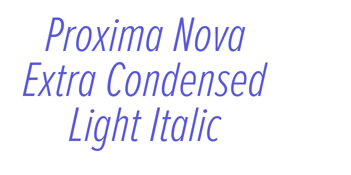 Proxima Nova Extra Condensed Light Italic Font