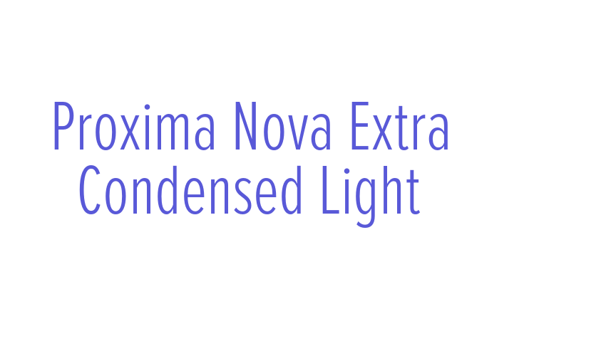 Proxima Nova Extra Condensed Light Font Download